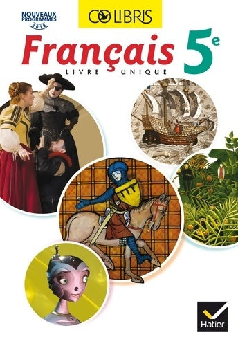 Livrenpoche : Colibris Français 5e - Manuel de l'élève . Nouveau programme 2016 - Hélène Potelet - Livre