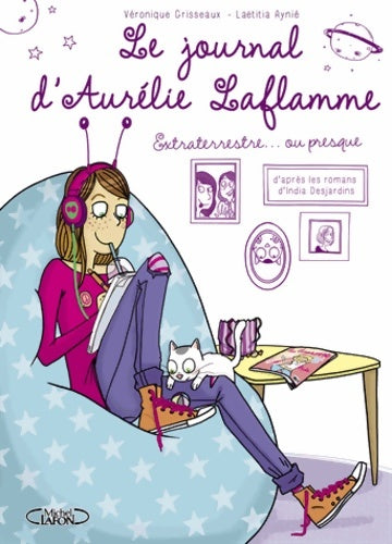 Livrenpoche : Le journal d'Aurélie Laflamme Tome I Extraterrestre - Véronique Grisseaux - Livre