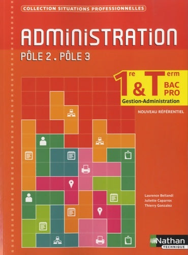 Livrenpoche : ADMINISTRATION 1E/TERM BPRO EL - LAURENCE BELLANDI - Livre