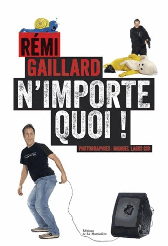 Livrenpoche : N'importe quoi ! - Rémi Gaillard - Livre