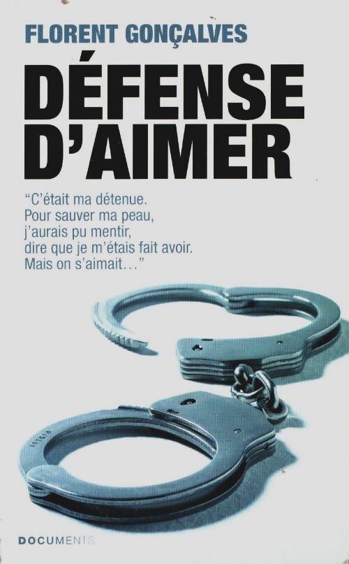 Livrenpoche : Défense d'aimer - Florent Gonçalves - Livre