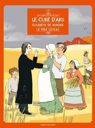 Livrenpoche : Le curé d'Ars Élisabeth de Hongrie le Père Ceyrac en BD - Benoit Marchon - Livre