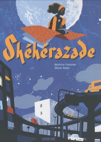 Livrenpoche : Shéhérazade - Béatrice Fontanel - Livre