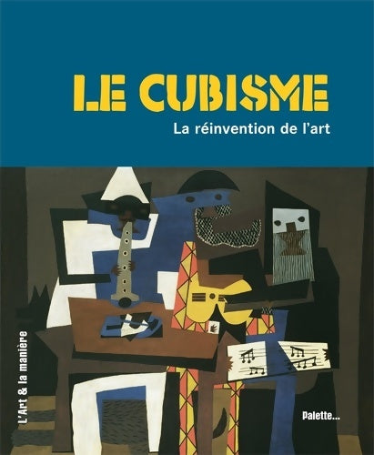 Livrenpoche : Le Cubisme la réinvention de l'art - Caroline Larroche - Livre