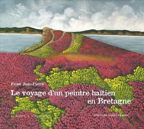 Livrenpoche : VOYAGE D'UN PEINTRE HAITIEN EN Bretagne - Jean-Pierre Ernst - Livre