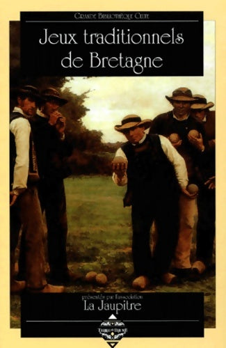 Livrenpoche : Jeux traditionnels de Bretagne - Association La Jaupitre - Livre