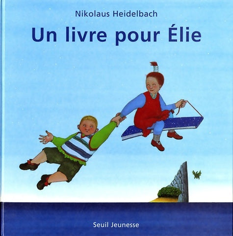 Livrenpoche : Un livre pour Élie - Nikolaus Heidelbach - Livre