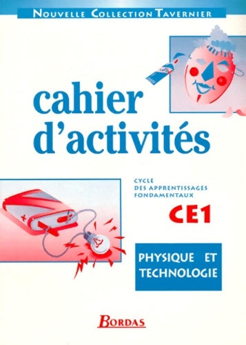 Livrenpoche : Physique technologie cahier d'activités CE1 - Tavernier - Livre