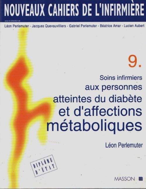 Livrenpoche : Soins infirmiers aux personnes atteintes du diabète et d'affections métaboliques - Léon Perlemuter - Livre