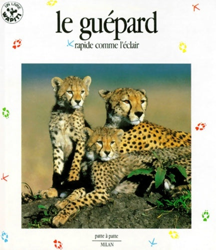 Livrenpoche : Le Guepard. Rapide Comme L'Eclair - Philippe Dupont - Livre