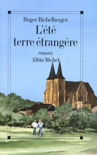 Livrenpoche : L'Été terre étrangère - Roger Bichelberger - Livre