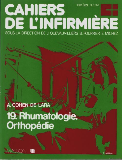 Livrenpoche : Cahiers de l'infirmière Tome XIX : Rhumatologie orthopédie - Serge Arfi - Livre