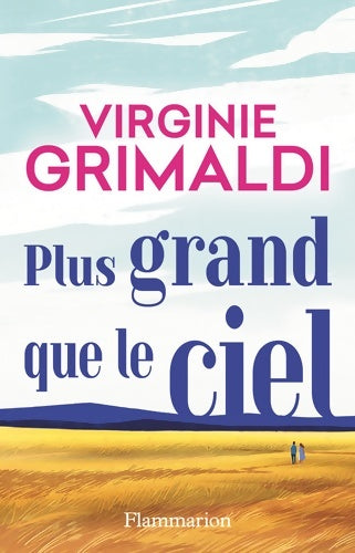 Livrenpoche : Plus grand que le ciel - Virginie Grimaldi - Livre