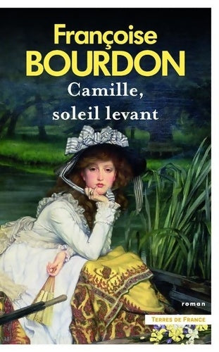 Livrenpoche : Camille soleil levant - Françoise Bourdon - Livre