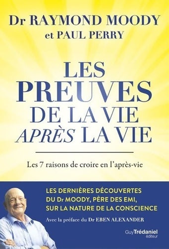 Livrenpoche : Les preuves de la vie après la vie - Les 7 raisons de croire en l'après-vie - Raymond A. Moody - Livre