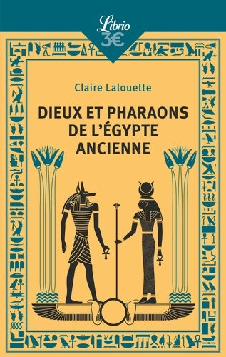Livrenpoche : Dieux et pharaons de l'Egypte ancienne - Claire Lalouette - Livre