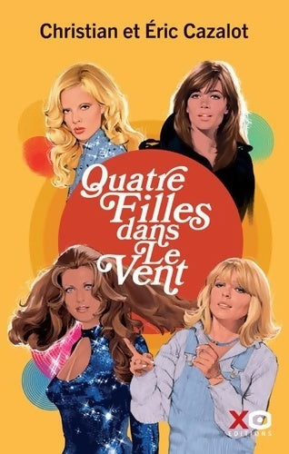 Livrenpoche : Quatre filles dans le vent - Christian Cazalot - Livre