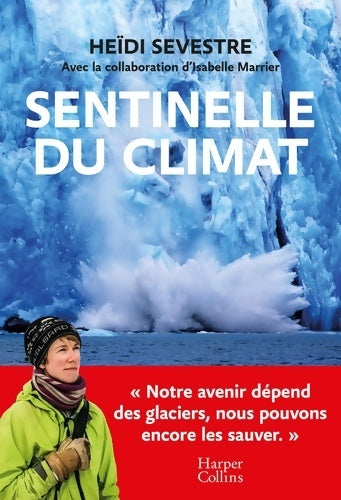 Livrenpoche : Sentinelle du climat - Heïdi Sevestre - Livre