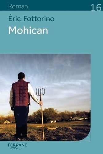 Livrenpoche : Mohican - Eric Fottorino - Livre