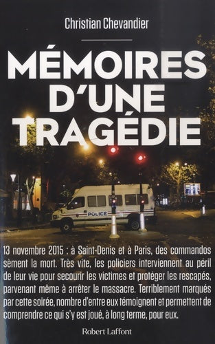 Livrenpoche : Mémoires d'une tragédie - Les policiers du 13 novembre 2015 - Christian Chevandier - Livre