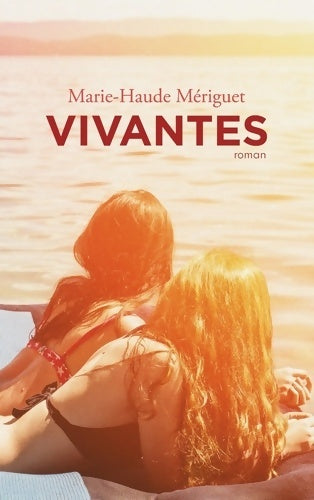 Livrenpoche : Vivantes - Marie-Haude Mériguet - Livre