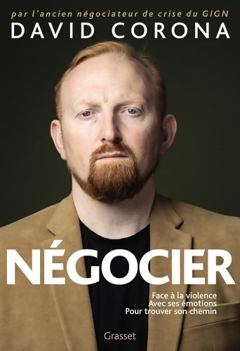 Livrenpoche : Négocier : Face à la violence. Avec ses émotions. Pour trouver son chemin - David Corona - Livre
