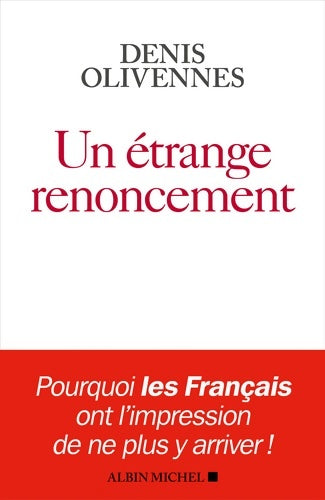 Livrenpoche : Un étrange renoncement - Denis Olivennes - Livre