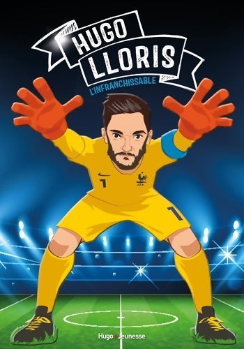 Livrenpoche : Tous champions ! Hugo Lloris - Graine de champion : Graine de champion - Sandra Kollender - Livre