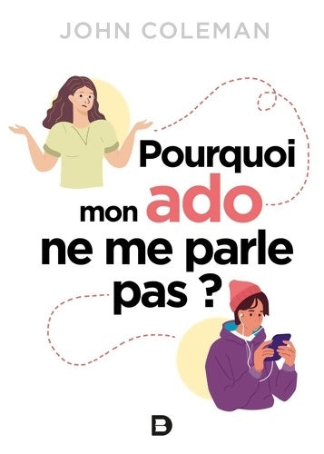 Livrenpoche : Pourquoi mon ado ne me parle pas ? - John Coleman - Livre