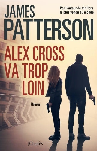 Livrenpoche : Alex Cross va trop loin - James Patterson - Livre