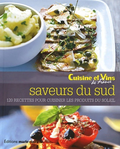 Livrenpoche : Saveurs du sud - 120 recettes pour cuisiner les produits du soleil - Marie Claire - Livre