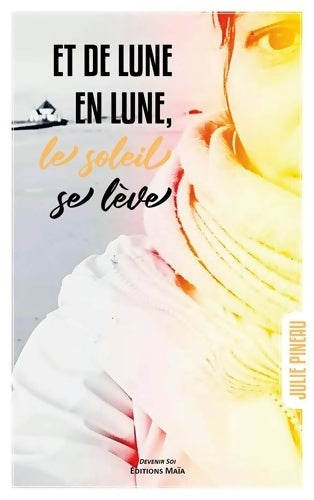 Livrenpoche : Et de lune en lune le soleil se lève - Julie Pineau - Livre