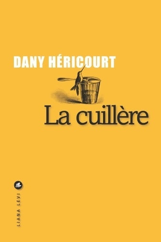 Livrenpoche : La cuillère - HÉRICOURT DANY - Livre