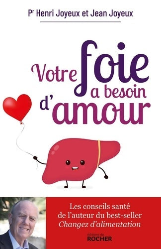 Livrenpoche : Votre foie a besoin d'amour - Henri Joyeux - Livre