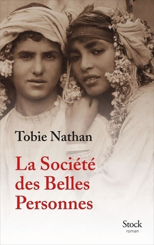 Livrenpoche : La société des belles personnes - Tobie Nathan - Livre