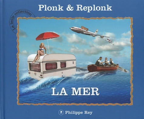 Livrenpoche : La mer - Plonk Et Replonk - Livre