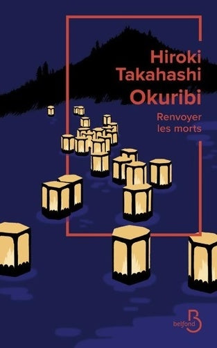 Livrenpoche : Okuribi : Renvoyer les morts - Hiroki Takahashi - Livre