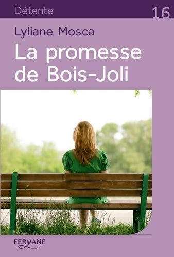 Livrenpoche : La promesse de Bois-Joli - Lyliane Mosca - Livre