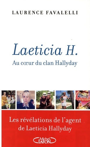Livrenpoche : Laeticia H. - Au coeur du clan Hallyday - Favalelli Laurence - Livre