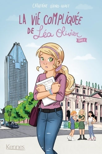Livrenpoche : La Vie compliquée de Léa Olivier Duo Tome I - Catherine Girard-Audet - Livre