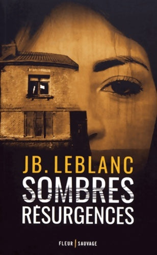 Livrenpoche : Sombres resurgences - Jb Leblanc - Livre