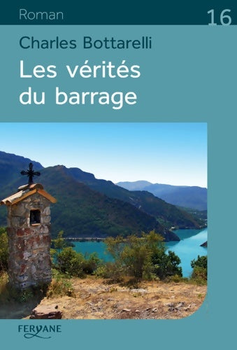 Livrenpoche : Les vérités du barrage - Charles Bottarelli - Livre