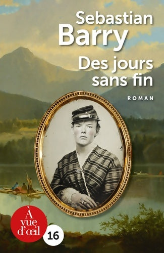 Livrenpoche : Des jours sans fin - Sebastian Barry - Livre