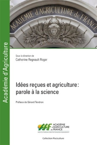 Livrenpoche : Idées reçues et agriculture : Parole à la science - Catherine Regnault-Roger - Livre