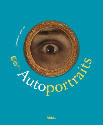 Livrenpoche : Autoportraits - Christian Demilly - Livre