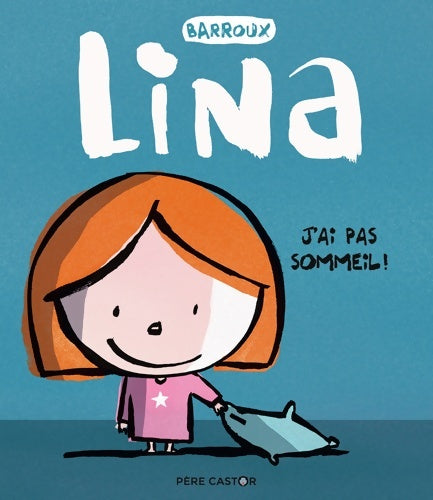 Livrenpoche : J'ai pas sommeil ! - Barroux - Livre