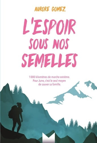 Livrenpoche : L'Espoir sous nos semelles - Aurore Gomez - Livre