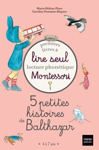 Livrenpoche : Coffret Premiers livres à lire seul 5 petites histoires de Balthazar Niveau 1 Pédagogie Montessori - Marie-Hélène Place - Livre