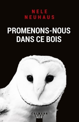 Livrenpoche : Promenons-nous dans ce bois - Nele Neuhaus - Livre