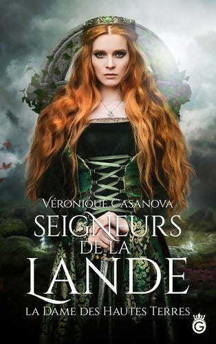 Livrenpoche : Seigneurs de la lande : Tome I La dame des hautes terres - Veronique Casanova - Livre
